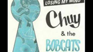 Video thumbnail of "Chuy & The Bobcats - Love Spilled Across The Floor"