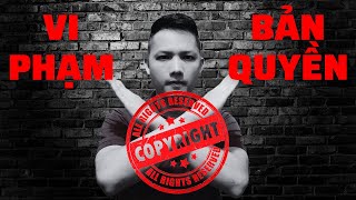 CHẾT KÊNH vì VI PHẠM BẢN QUYỀN YOUTUBE | Cách phòng tránh và khắc phục bản quyền Youtube