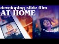 how to develop slide film at home (with Cinestill's Cs6 Creative Slide Kit)