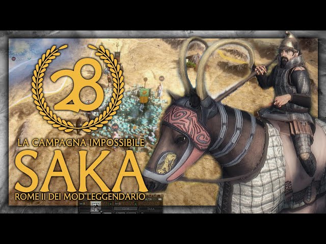 LA PERSIA, UN ESOTICO RICORDO ► Saka #28 - Total War Rome II DEI Mod Leggendario