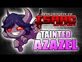 Tainted Azazel! - Hutts Streams Repentance
