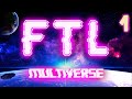 Les possibilits infinies du multivers  ftl  multiverse mod ep1 dtente