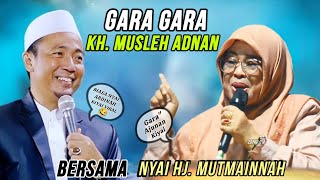Because of KH. MUSLEH ADNAN, Latest Sermon by Nyai HJ. MUTMAINNAH IZZA AFKARINA 2026