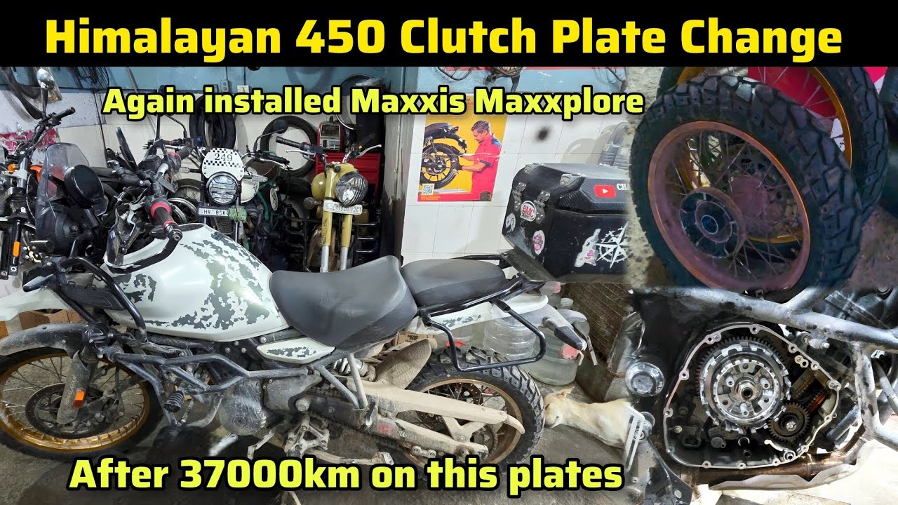 Himalayan 450 Clutch Plate Change After 37000km | Installed Maxxis Maxxplore 