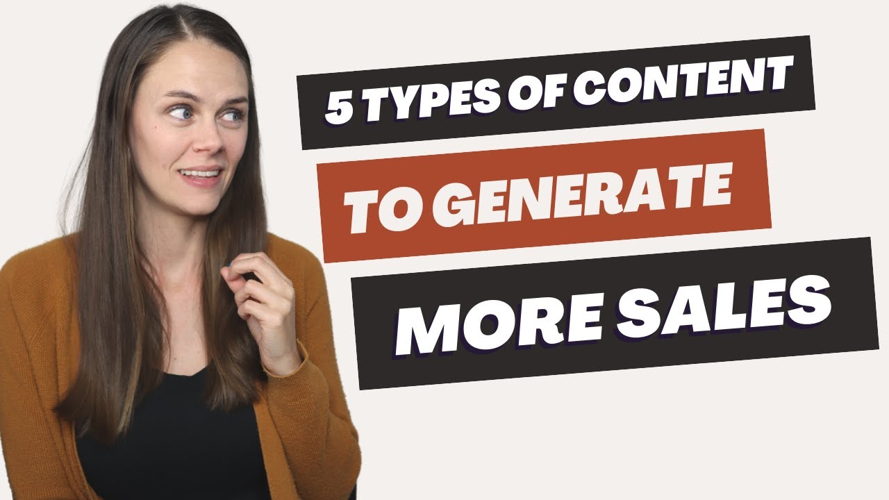 5 Types of Content You Need to Create to Generate More Sales - YouTube