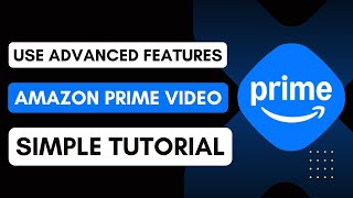 Как использовать расширенные функции в Amazon Prime Video screenshot 2