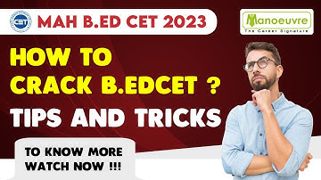 MAH B.EDCET & ELCT 2023 | How To Crack B.ED CET? | Tips And Tricks To Crack In The First Attempt