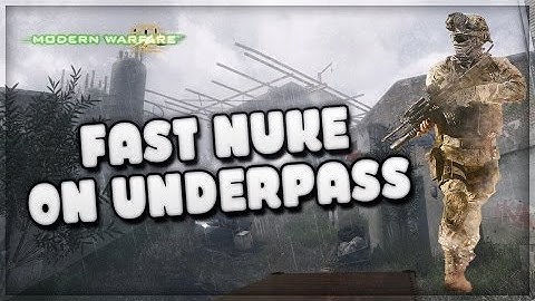 MW2: Fast Nuke Off Spawn on Underpass!
