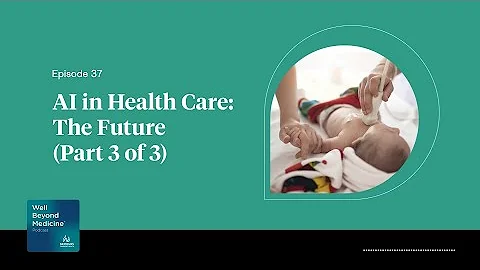 Episode 37: Artificial Intelligence in Healthcare - The Future (Part 3 of 3)