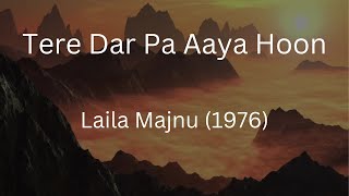 Tere Dar Pe Aaya Hoon | Laila Majnu | Mohammed Rafi | Madan Mohan, Jaidev | Rishi Kapoor