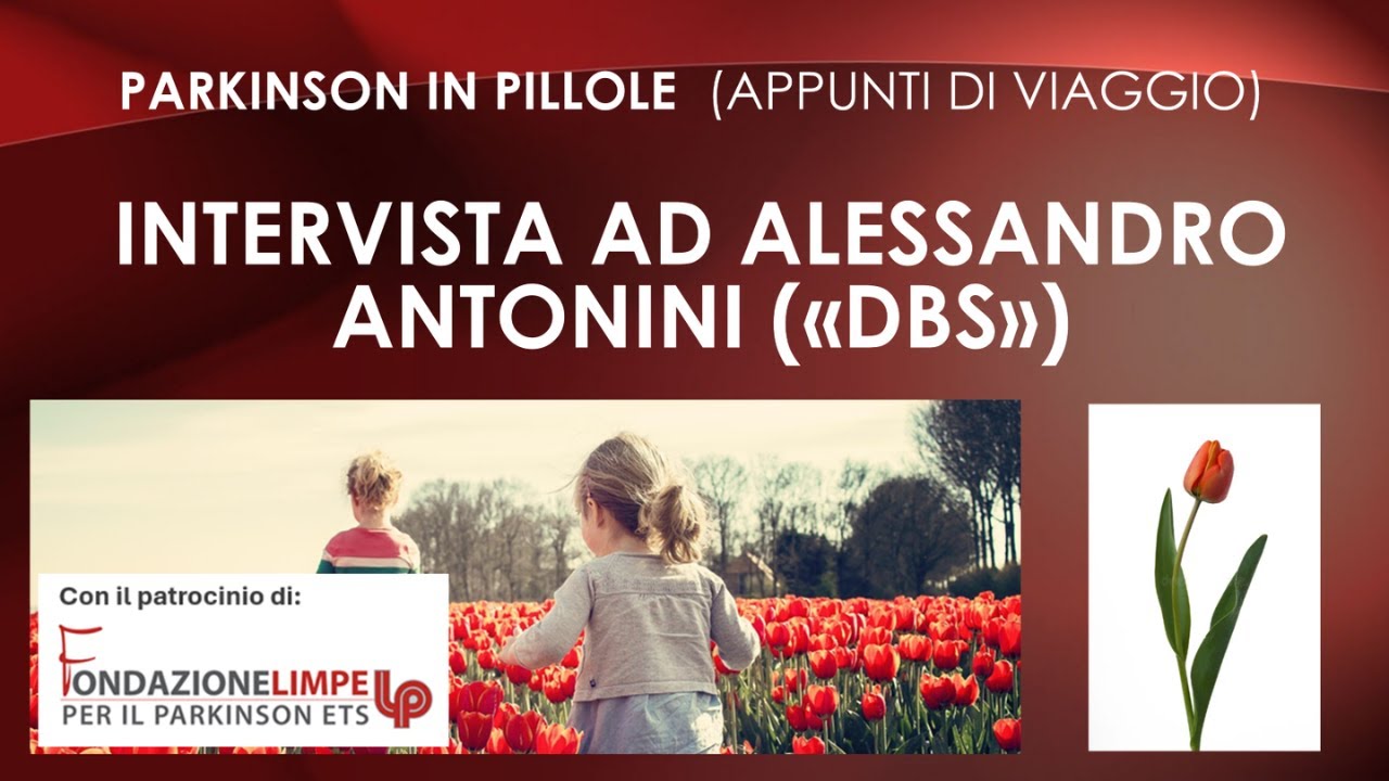 Parkinson in pillole - Intervista ad Alessandro Antonini
