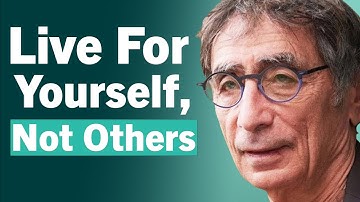 "We Learn It Too Late" - 5 Regrets Trapping People From A Life Of Purpose & Meaning | Gabor Maté