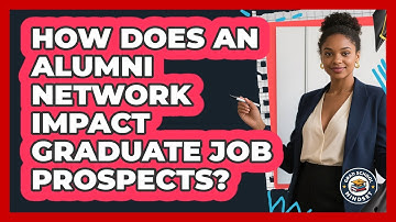 How Does An Alumni Network Impact Graduate Job Prospects?