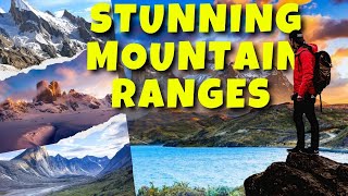 Most Stunning Mountain Ranges You’ve Never Seen