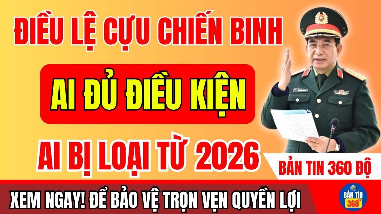 ĐIỀU LỆ HỘI CỰU CHIẾN BINH – AI ĐỦ ĐIỀU KIỆN THAM GIA, AI CÓ THỂ BỊ LOẠI TỪ NĂM 2026?