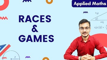 RACES AND GAMES | APPLIED MATHS | CLASS 12 | CBSE