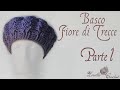 #30 Basco Fiore di Trecce by Lorella ૐ parte 1 di 2 - uncinetto facile - Impostare a 720p #17122019