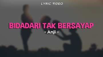 ANJI - BIDADARI TAK BERSAYAP | Lirik Lagu Indo Hits 2023