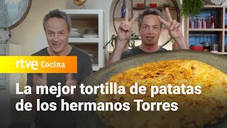 The best Spanish omelette of the Torres brothers - Menudos Torres | RTVE Cocina