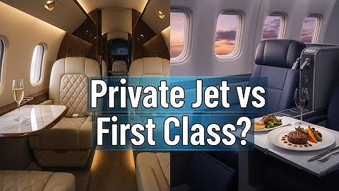 Private Jet vs First Class: Which One Is Actually Worth It?