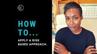 How To Apply A Risk Based Approach