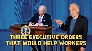 How Joe Biden Can Help Workers Without Congress | Robert Reich