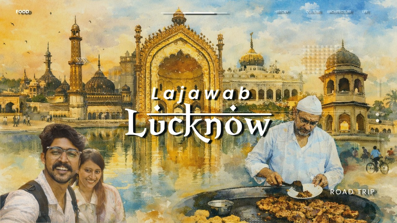 Lajawab Lucknow Ep. 1 | Roads, Royalty & Real Lucknow