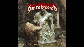 Hatebreed - Weight of the False Self