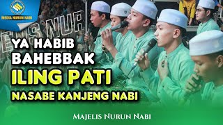 Medley Terbaru !! - YA HABIB - BAHEBBAK - ILING PATI - NASABE KANJENG NABI