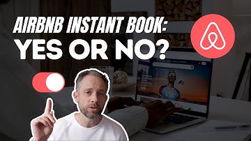 Should You Use Instant Book on Airbnb? | Pros and Cons