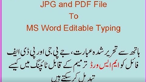 "How to Convert Handwritten Text JPG/PDF File and Urdu Handwritten Text to MS Word Editable Typing"