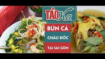 BÚN ĐẦU CÁ CHÀ BÁ LỬA - BÚN CÁ CHÂU ĐỐC