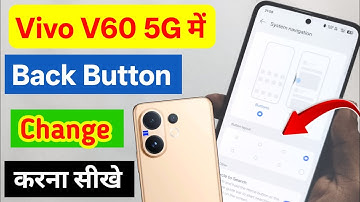 Vivo V60 5g back button change /vivo V60 5g back button change setting