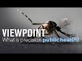 Sue Desmond-Hellmann: What is precision public health? | VIEWPOINT