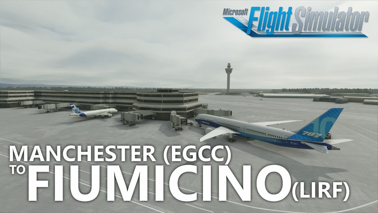 Microsoft Flight Simulator 2020 - Manchester to Fiumicino (Release Day ...