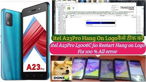 itel A23 Pro L5006C jio Restart Hang On Logo Fix  100% ll All Error fix
