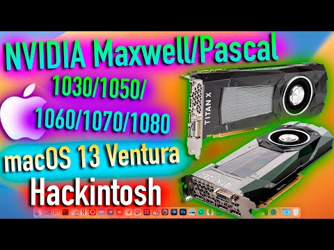 ЗАВОД NVIDIA MAXWELL/PASCAL В MACOS 13 VENTURA! РАБОТАЕТ! HACKINTOSH - ALEXEY BORONENKOV