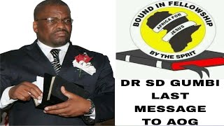 ASSEMBLIES OF GOD DR SD GUMBI LAST MESSAGE TO AOG 