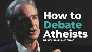 Dr. William Lane Craig Reveals the Best Ways to Debate Atheists