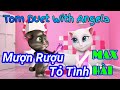Mèo Tom song ca Angela bài hát || MƯỢN RƯỢU TỎ TÌNH || quá HAY - BUỒN CƯỜI