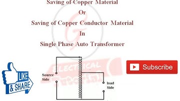 4. Saving of Copper Conductor or Copper Material In Single Phase Auto Transformer