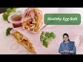 Easy and healthy egg roll recipe