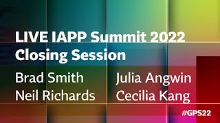 LIVE IAPP Summit 2022 Closing Session with Brad Smith, Neil Richards, Julia Angwin and Cecilia Kang screenshot 5