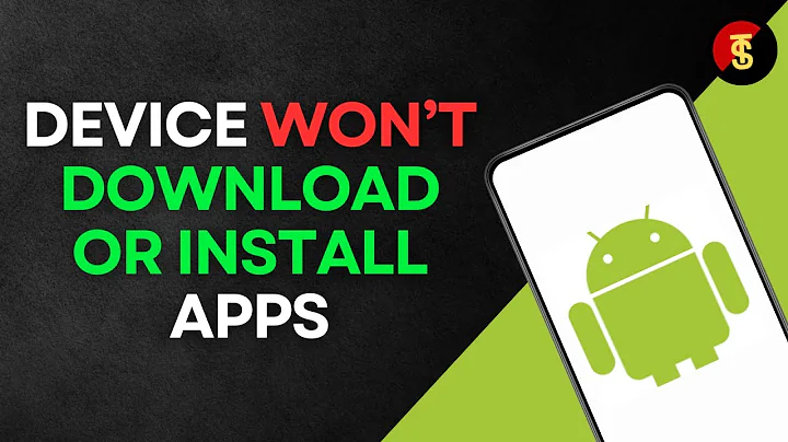 What to Do if Your Android Device Won’t Download or Install Apps?