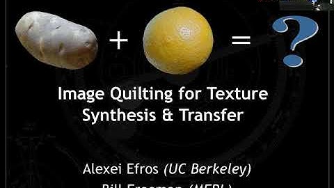 Image Quilting for Texture Synthesis and Transfer at SIGGRAPH 