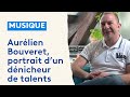 Culture  aurlien bouveret dniche les talents musicaux de demain