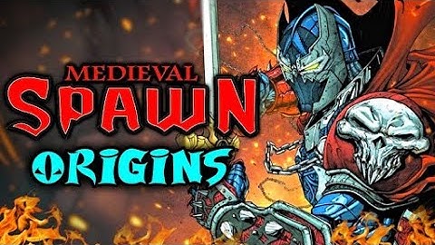 Medieval Spawn Origins - A Fierce Knight Who Sold His Soul To Malebolgia For Becoming Hellspawn!