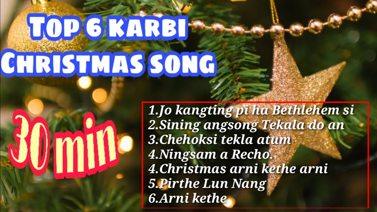 Top 6 Karbi Christmas song ||2020|| latest Hits
