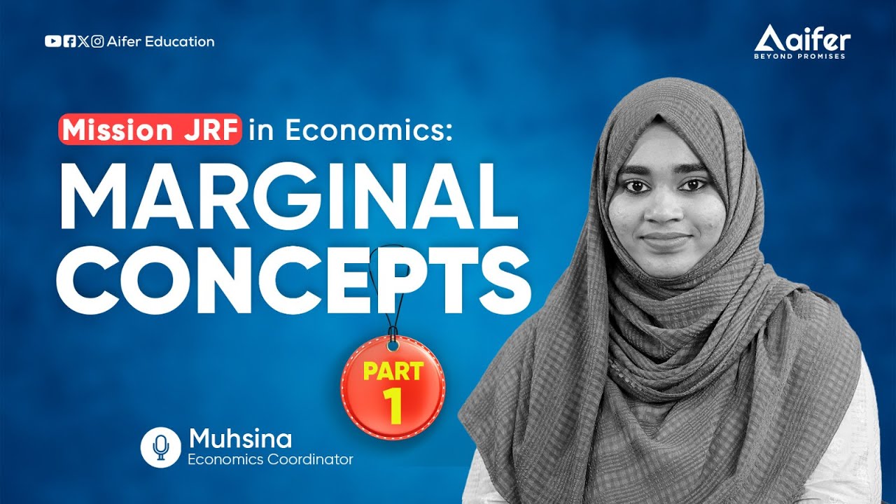Marginal Concepts Part-1| Mission JRF Economics| UGC NET 2024| Aifer Education