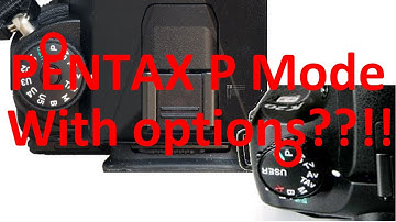 The PENTAX P mode. So what exactly is P mode?!